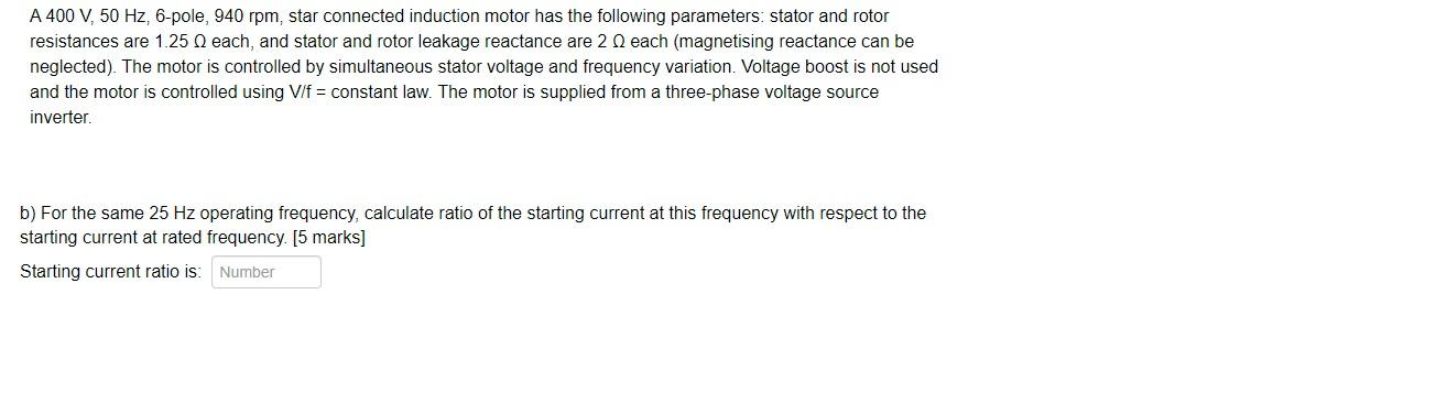 A 400 V 50 Hz 6 Pole 940 Rpm Star Connected Induction Motor Has The Following Parameters Stator And Rotor Resistanc 1