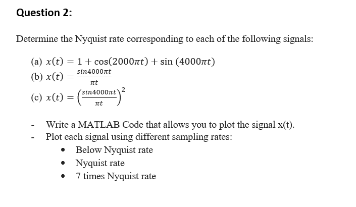 Dont Forget To Write The Matlab Code And Show The Output As Well 1