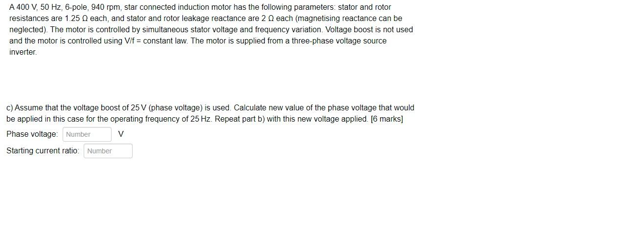 A 400 V 50 Hz 6 Pole 940 Rpm Star Connected Induction Motor Has The Following Parameters Stator And Rotor Resistanc 1