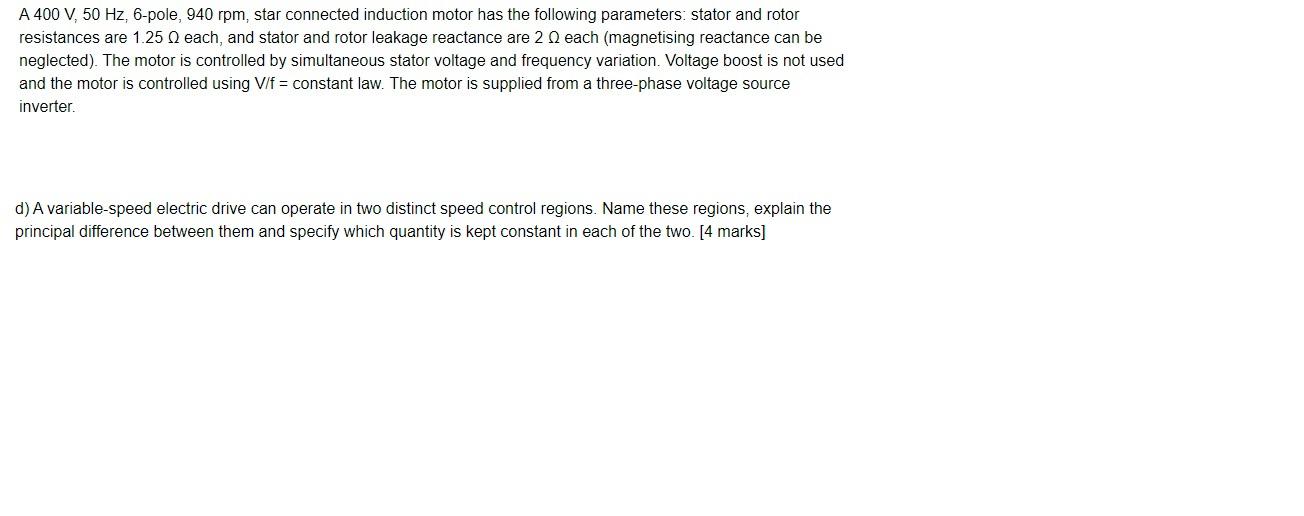 A 400 V 50 Hz 6 Pole 940 Rpm Star Connected Induction Motor Has The Following Parameters Stator And Rotor Resistanc 1