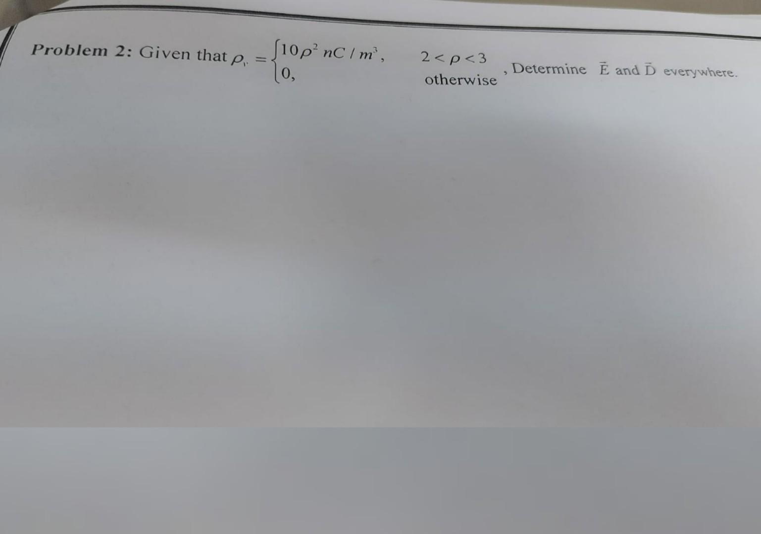 Problem 2 Given That P 10pnc M 0 2 P 3 Otherwise Determine E And D Everywhere 1