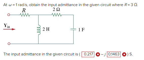 At W 1 Rad S Obtain The Input Admittance In The Given Circuit Where R 30 R 22 W Ww Ele 2 H 1f The Input Admittance In 1