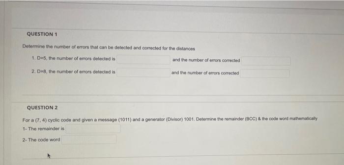 Question 1 Determine The Number Of Errors That Can Be Detected And Corrected For The Distances 1 D 5 The Number Of Err 1