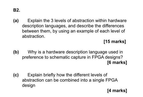 B2 A Explain The 3 Levels Of Abstraction Within Hardware Description Languages And Describe The Differences Between 1