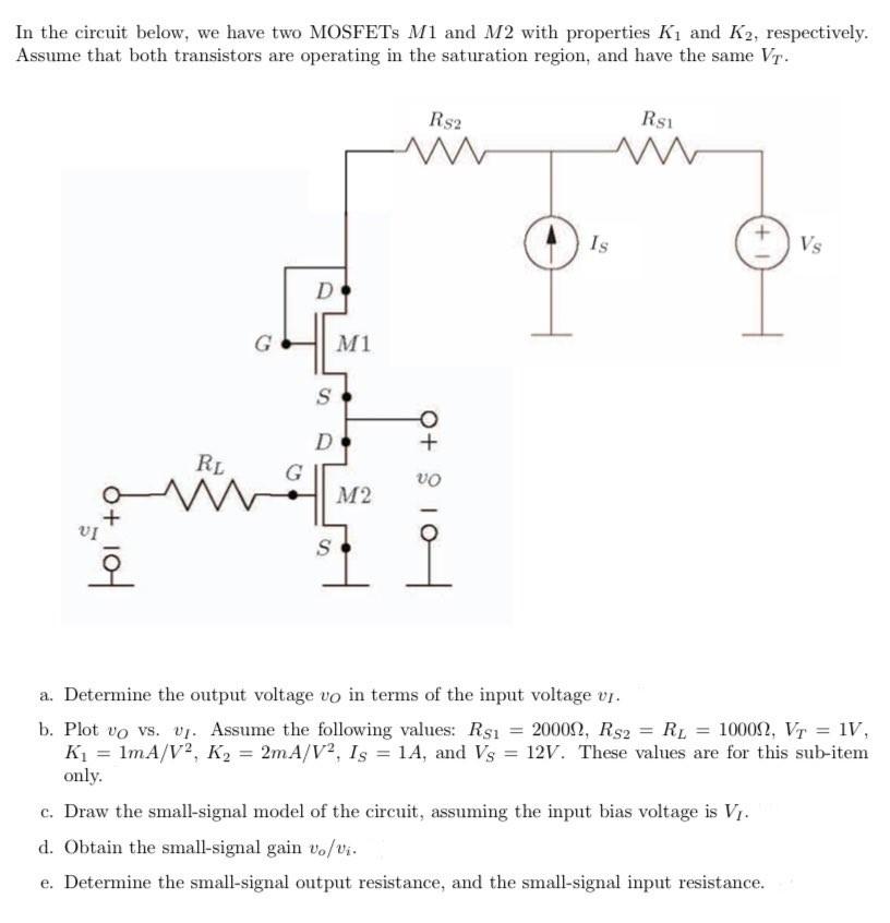 In The Circuit Below We Have Two Mosfets M1 And M2 With Properties Ki And K2 Respectively Assume That Both Transistor 1