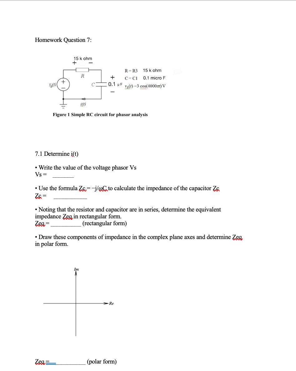 Homework Question 7 15 K Ohm R 0 1 F R R3 15 K Ohm C C1 0 1 Micro F Vs T 3 Cos 4000xt V Vs T C 0 Figure 1 Sim 1