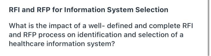 Rfi And Rfp For Information System Selection What Is The Impact Of A Well Defined And Complete Rfi And Rfp Process On Id 1