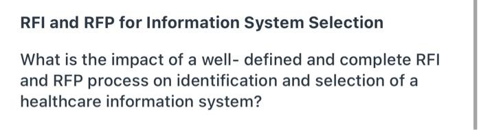 Rfi And Rfp For Information System Selection What Is The Impact Of A Well Defined And Complete Rfi And Rfp Process On Id 1