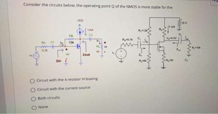 Consider The Circuits Below The Operating Point Q Of The Nmos Is More Stable For The Vod 15v Ma R 12 Ma Ca Ro R 0 1 C 1
