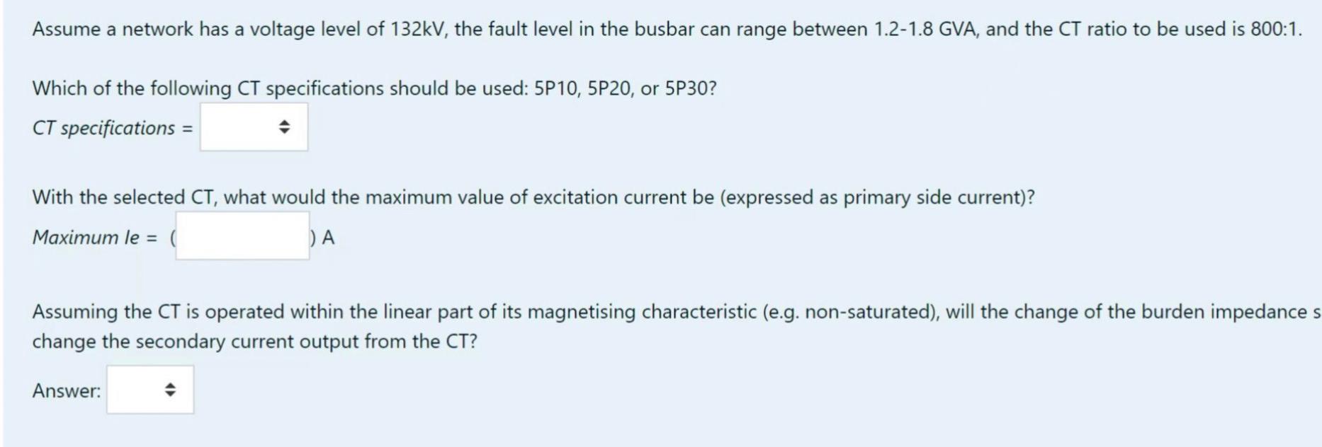 Assume A Network Has A Voltage Level Of 132kv The Fault Level In The Busbar Ca Which Of The Following Ct Specifications 3