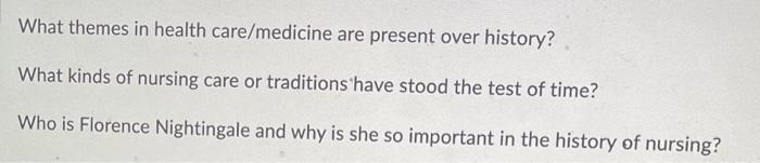 What Themes In Health Care Medicine Are Present Over History What Kinds Of Nursing Care Or Traditions Have Stood The Te 1