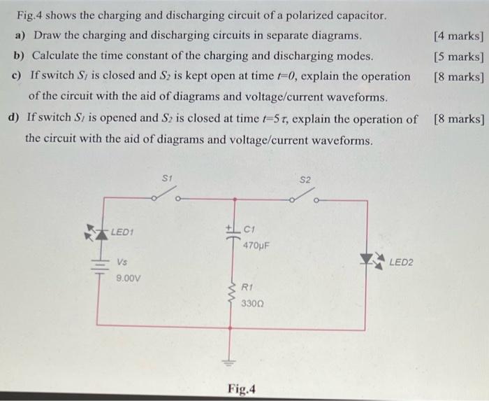 Fig 4 Shows The Charging And Discharging Circuit Of A Polarized Capacitor A Draw The Charging And Discharging Circuit 1