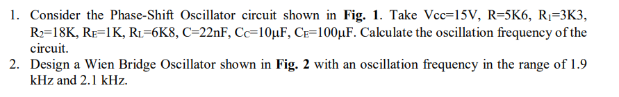 1 Consider The Phase Shift Oscillator Circuit Shown In Fig 1 Take Vcc 15v R 5k6 Ri 3k3 R2 18k Re 1k Ru 6k8 C 22 1