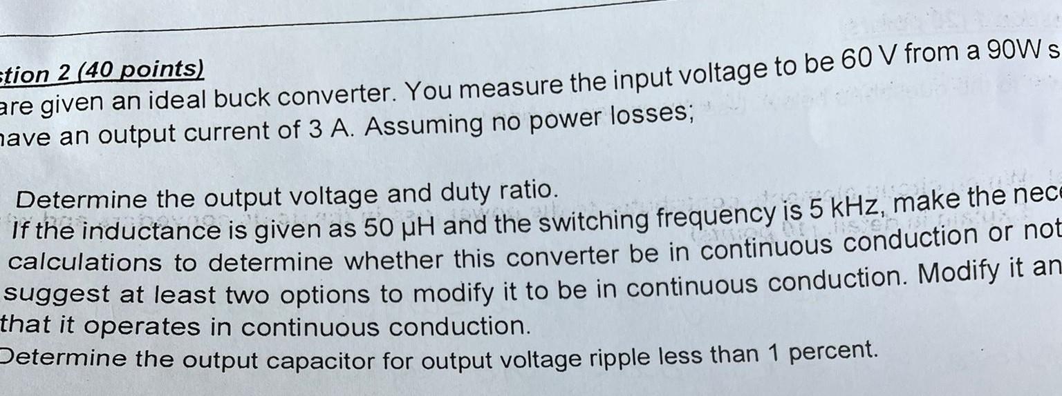 Stion 2 40 Points Are Given An Ideal Buck Converter You Measure The Input Voltage To Be 60 V From A 90w S Have An Out 1
