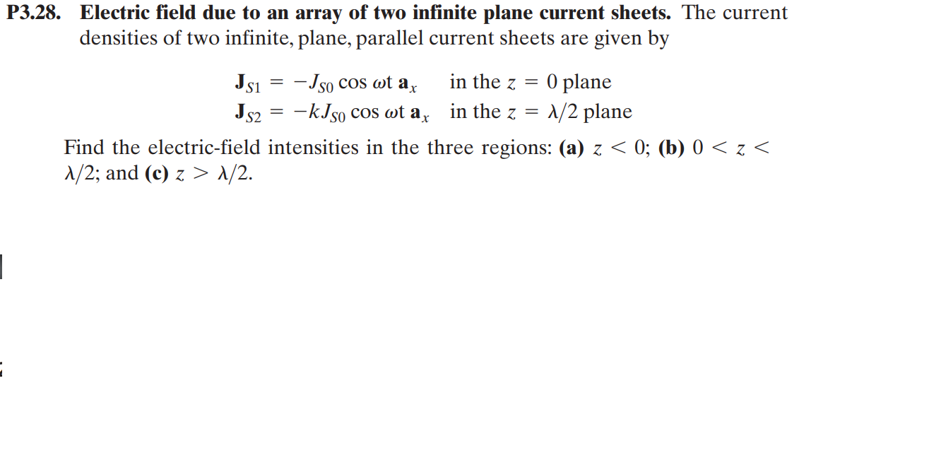 P3 28 Electric Field Due To An Array Of Two Infinite Plane Current Sheets The Current Densities Of Two Infinite Plane 1