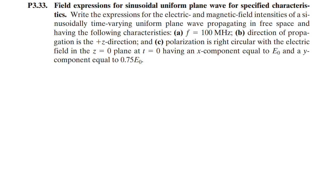 P3 33 Field Expressions For Sinusoidal Uniform Plane Wave For Specified Characteris Tics Write The Expressions For Th 1