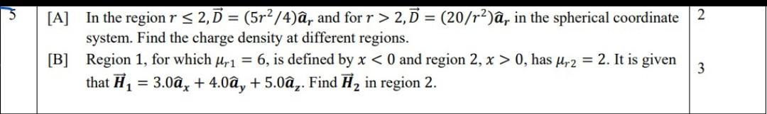 3 2 A In The Region R S 2 7 5r2 4 Aand For R 2 D 20 R2 A In The Spherical Coordinate System Find The Charge 1