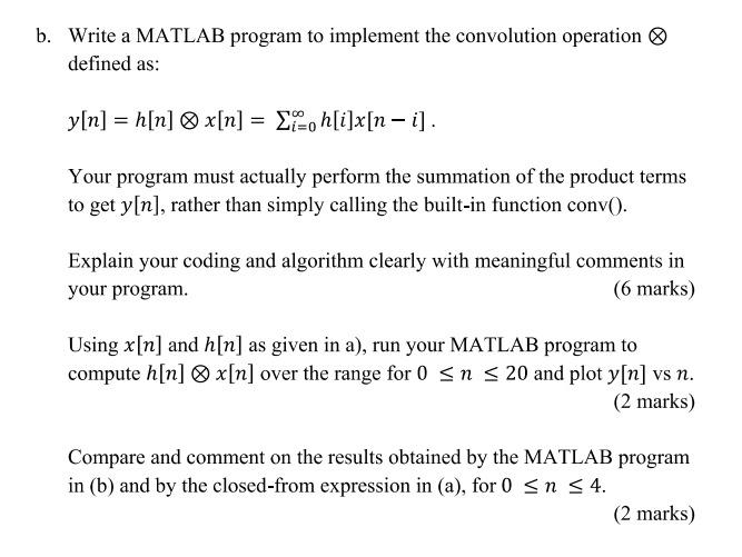 B Write A Matlab Program To Implement The Convolution Operation Defined As Y N H N X N Lih I X N I Your Pro 1