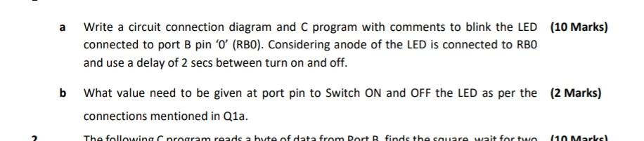 A Write A Circuit Connection Diagram And C Program With Comments To Blink The Led 10 Marks Connected To Port B Pin O 1
