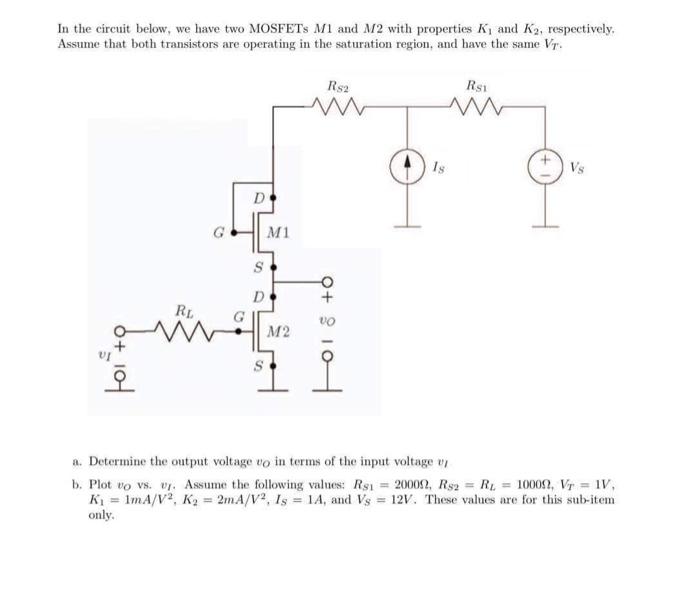 In The Circuit Below We Have Two Mosfets Mi And M2 With Properties K And K2 Respectively Assume That Both Transistor 1