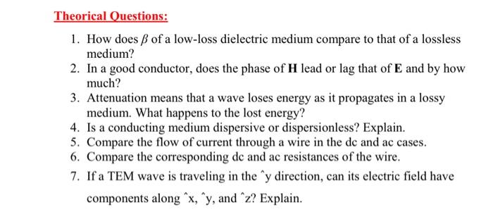 Theorical Questions 1 How Does Ss Of A Low Loss Dielectric Medium Compare To That Of A Lossless Medium 2 In A Good Co 1