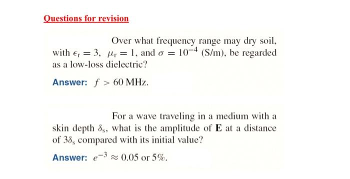 Questions For Revision Over What Frequency Range May Dry Soil With 3 My 1 And O 10 4 S M Be Regarded As A 1