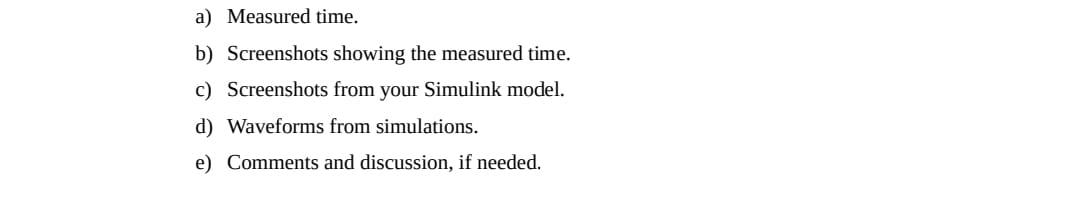 A Measured Time B Screenshots Showing The Measured Time C Screenshots From Your Simulink Model D Waveforms From S 1