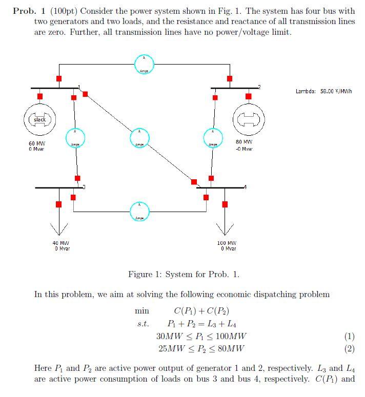 Prob 1 100pt Consider The Power System Shown In Fig 1 The System Has Four Bus With Two Generators And Two Loads An 1