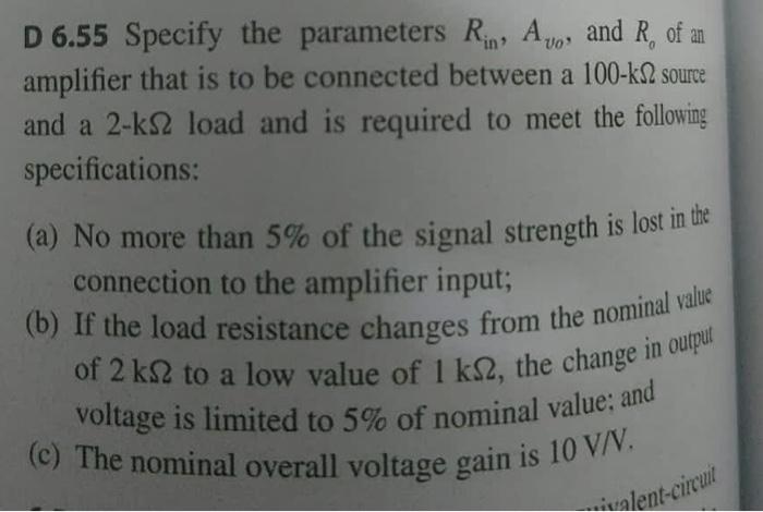 D 6 55 Specify The Parameters Rin Ayo And R Of An Amplifier That Is To Be Connected Between A 100 Ks2 Source And A 2 1