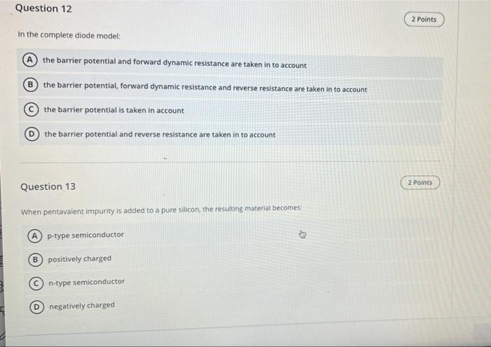Question 12 2 Points In The Complete Diode Model A The Barrier Potential And Forward Dynamic Resistance Are Taken In To 1