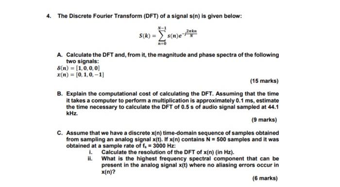 4 The Discrete Fourier Transform Dft Of A Signal S N Is Given Below 2k S K S N A Calculate The Dft And From I 1