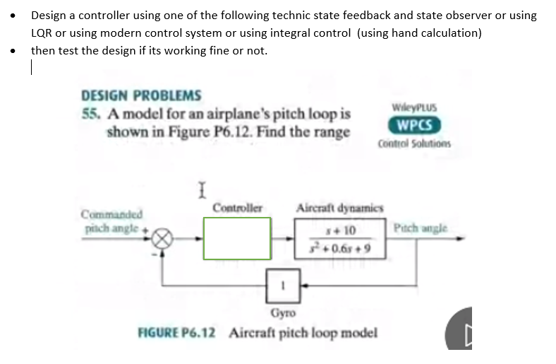 Design A Controller Using One Of The Following Technic State Feedback And State Observer Or Using Lqr Or Using Modern Co 1