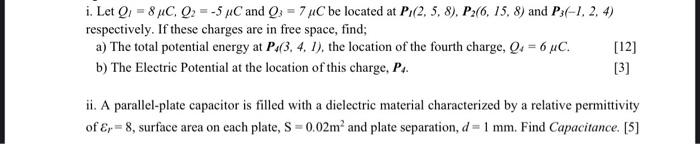 I Let Q 8 Jc Q2 5 C And Q 7c Be Located At P 2 58 P 6 15 8 And P3 1 2 4 Respectively If These Charg 1