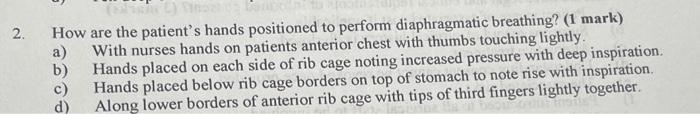 2 How Are The Patient S Hands Positioned To Perform Diaphragmatic Breathing 1 Mark A With Nurses Hands On Patients A 1