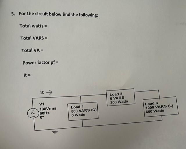 For The Circuit Below Find The Following Total Watts Total Vars Total Va Power Factor Pf It 1