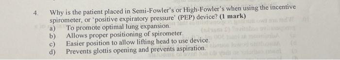 4 Why Is The Patient Placed In Semi Fowler S Or High Fowler S When Using The Incentive Spirometer Or Positive Expirato 1