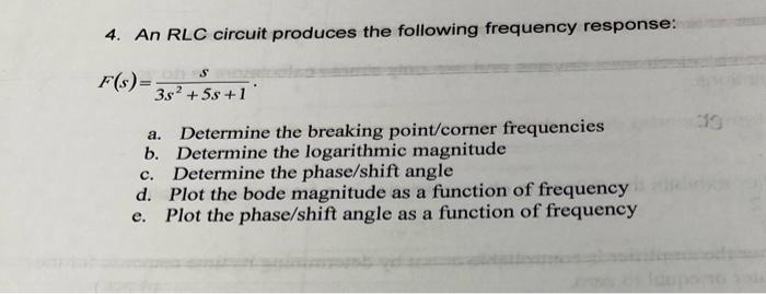 4 An Rlc Circuit Produces The Following Frequency Response S F S 3s 5s 1 A Determine The Breaking Point Corner 1