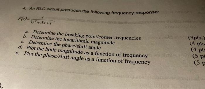 4 An Rlc Circuit Produces The Following Frequency Response Fc 3 1 Determine The Breaking Point Corner Frequencies 1