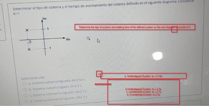 Determinar El Tipo De Sistema Y El Tiempo De Asentamiento Del Sistema Definido En El Siguiente Diagrama Consideral K 1 1
