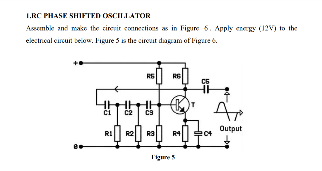 1 Rc Phase Shifted Oscillator Assemble And Make The Circuit Connections As In Figure 6 Apply Energy 12v To The Electr 1