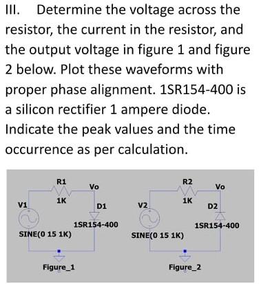 Determine The Voltage Across The Resistor The Current In The Resistor And The Output Voltage In Figure 1 And Figure 2 1