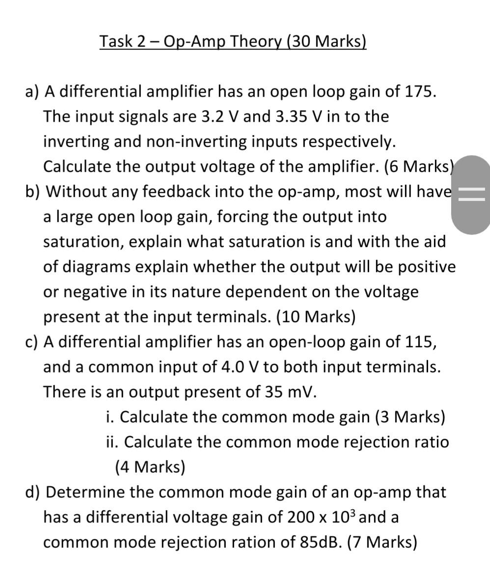 Task 2 Op Amp Theory 30 Marks A A Differential Amplifier Has An Open Loop Gain Of 175 The Input Signals Are 3 2 V 1