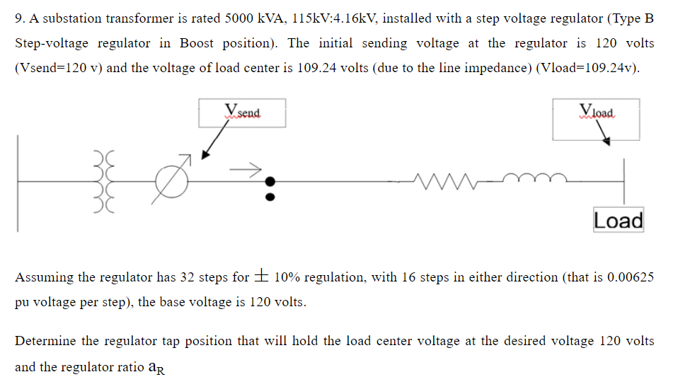 9 A Substation Transformer Is Rated 5000 Kva 115kv 4 16kv Installed With A Step Voltage Regulator Type B Step Voltag 1