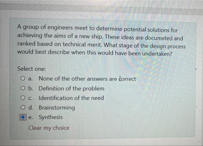 A Group Of Engineers Meet To Determine Potential Solutions For Achieving The Aims Of A New Ship These Ideas Are Documet 1