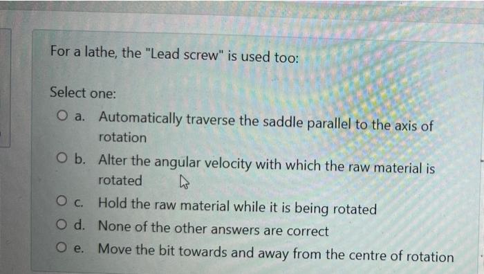 An Isometric View Used In A Drawing Can Be O A None Of The Other Answers Are Correct Ob A Two Dimensional Representat 2