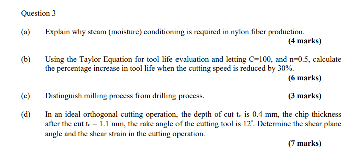 Question 3 A B Explain Why Steam Moisture Conditioning Is Required In Nylon Fiber Production 4 Marks Using The 1