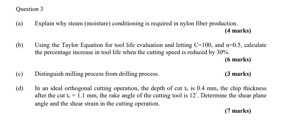 Question 3 A Explain Why Steam Moisture Conditioning Is Required In Nylon Fiber Production 4 Marks B Using The 1