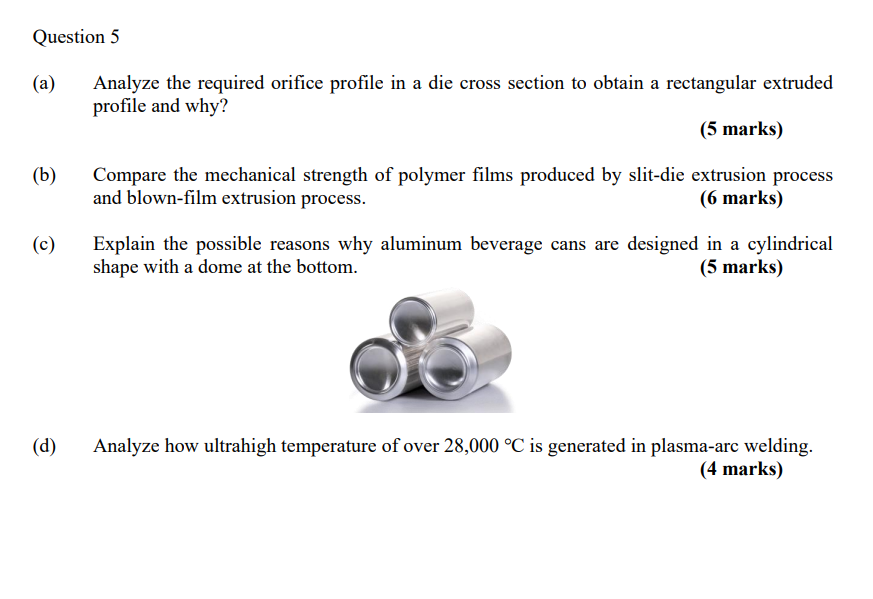 Question 5 A Analyze The Required Orifice Profile In A Die Cross Section To Obtain A Rectangular Extruded Profile And 1