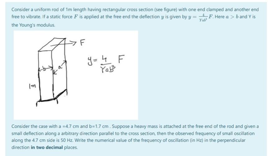 Consider A Uniform Rod Of 1m Length Having Rectangular Cross Section See Figure With One End Clamped And Another End F 1