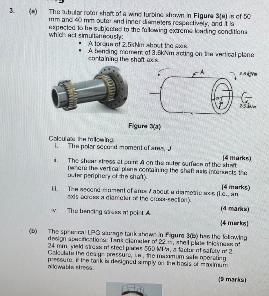 3 A The Tubular Rotor Shaft Of A Wind Turbine Shown In Figure 3 A Is Of 50 Mm And 40 Mm Outer And Inner Diameters Re 1